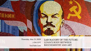 Laboratory of the Future: Lenin's Body Between Biochemistry and Art