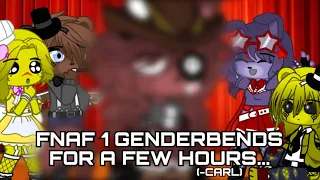 FNAF 1 genderbends for a few hours... (-Carl) || FNAF || Inspired