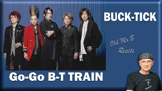 BUCK-TICK LIVE / Go-Go B-T TRAIN (First Time Reaction)