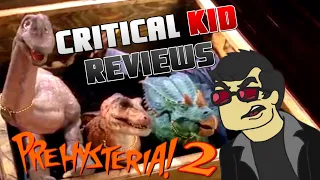 PREHYSTERIA! 2-A DISAPPOINTING SEQUEL TO A DINOSAUR MOVIE-Critical Kid Reviews
