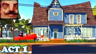 Hello Neighbor - Gameplay Walkthrough Part 1 - Act 1 (iOS, Android) | Speed Run