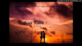 Jaro Local & Ronty ft. Ozlam & Chuki Juice - Lewa Kieta