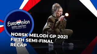 Norsk Melodi Grand Prix 2021 (Norway) | Fifth Semi-Final | RECAP