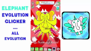 Elephant Evolution - 🐘Clicker - All Evolution