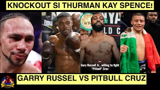 Thurman Knockout Kay Spence | Ryan Garcia May Rematch Kay Davis | Russel Vs Pitbull Cruz