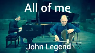 John Legend   - All of me,  cover for cello and piano