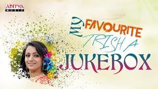 My Favourite ♥ Trisha ♥ Telugu Hit Songs Jukebox