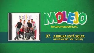 Molejo - A Bruxa Está Solta