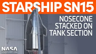 Starship SN15 Now Fully Stacked | SpaceX Boca Chica
