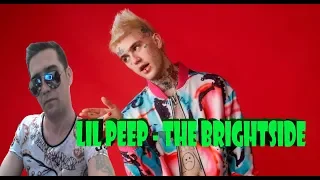 Lil Peep - The Brightside РЕАКЦИЯ НА КЛИП 2019