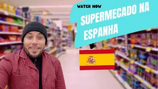 SUPERMERCADO na ESPANHA com PREÇOS 💶💰 | Madrid 🇲🇪