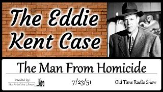 Man from Homicide Eddie Kent Case Detective Mystery Old Time Radio Shows 1950s