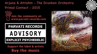 Arjuna & Atriohm - The Drunken Orchestra