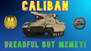 Caliban Dreadful but Memey! ll Wot Console - World of Tanks Console Modern Armour