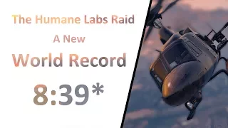Former World Record | The Humane Labs Raid Elite Challenge 8:39*/:8:47 | GTA Online PC)