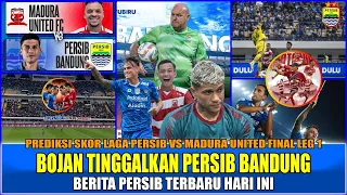 TAK DISANGKA !! BOJAN HODAK TINGGALKAN PERSIB BANDUNG, PREDIKSI SKOR PERSIB VS MADURA FINAL LEG SATU