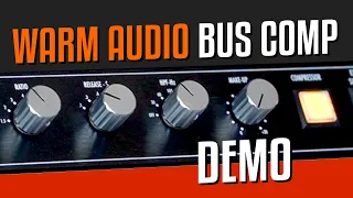 WARM AUDIO Bus Comp - no talk DEMO