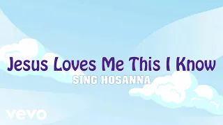 Sing Hosanna - Jesus Loves Me This I Know | Bible Songs for Kids