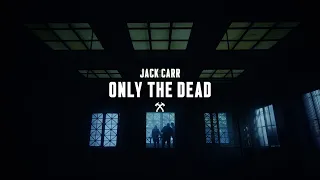 Teaser Trailer: ONLY THE DEAD by Jack Carr - Terminal List Series Book 6