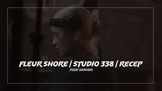 Fleur Shore - Studio 338 (Dance On Arrival) RECAP