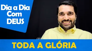 DIA A DIA COM DEUS - "`Tudo Para a Glória Dele" - Paulo Junior