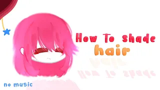 how to shade hair || gacha tutorial