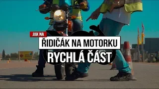 RYCHLÁ ČÁST | CVIČIŠTĚ | JAK NA MOTORKU | ŘIDIČÁK NA MOTORKU