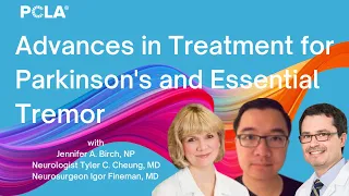 Advances in Treatment for Parkinson's and Essential Tremor