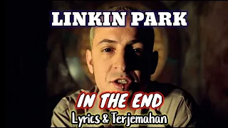 IN THE END - LINKIN PARK Lirik dan Terjemahan