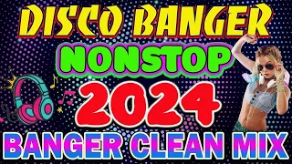 🇵🇭 [ NEW ] BANGER BOOTLEG 2024 - DISCO BANGER NONSTOP BASS REMIX 2024