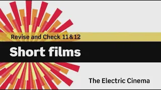 English File 3rdE - Elementary - Revise and Check 11&12 - Short Film: The Electric Cinema