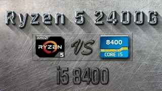 RYZEN 5 2400G vs i5 8400 - BENCHMARKS / GAMING TESTS REVIEW AND COMPARISON / Ryzen 5 vs Coffee Lake