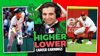 Which MLB player has made the most MONEY? (Higher or Lower)