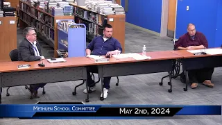 Methuen School Committee Special Budget Meeting May 2nd 2024