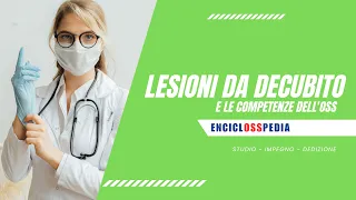 LESIONI DA DECUBITO E COMPETENZE DELL' OSS