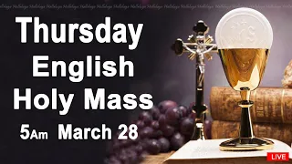 Catholic Mass Today I Daily Holy Mass I Thursday March 28 2024 I English Holy Mass I 5.00 AM