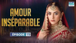 Amour Inséparable - Épisode 19 - Serie Indienne en Francais