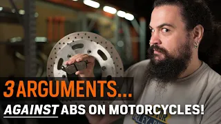 3 Arguments AGAINST Motorcycle ABS!
