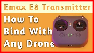 Bind The EMAX E8 Transmitter To Any Compatible (FRSKY) Drone