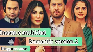 Inaam-e-Mohabbat Drama Ringtone ( Romantic version 2) #geoharpal #latestringtone