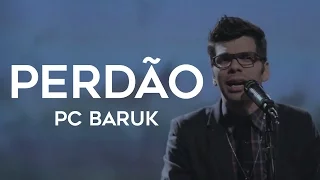 Perdão - PC Baruk (Legendado)