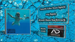 Nirvana - Smells Like Teen Spirit BackTrack(drumbass)