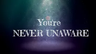 "Never Unaware" by Bridgette Hammers Lyric Video