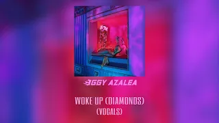 Iggy Azalea - Woke Up (Diamonds) (Vocals)