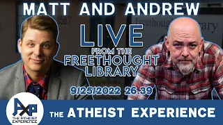 The Atheist Experience 26.39 Matt Dillahunty and  Andrew Seidel Live from the Freethought Library