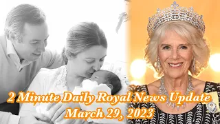2 Minute Daily Royal News Update,March 29, 2023#royalfashion #royalbaby #royalnews
