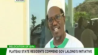 Plateau state residents commend governor Lalong's initiative to relocate IDPs