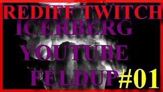 [REDIFF TWITCH] Iceberg Feldup partie 2 #01