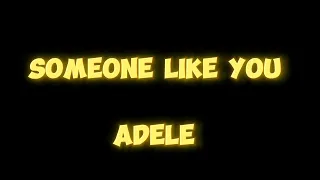 Adele - Someone Like You ( lyrics video)