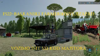 FS22-Balkanski farmeri#DIVLJIZAPAD IMT533 IDE NA REMONT